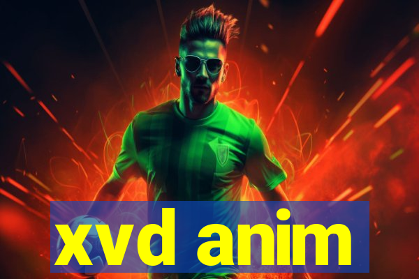 xvd anim